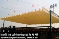 Nhận lắp đặt tất cả các loại mái bạt che nắng mưa ngoài trời